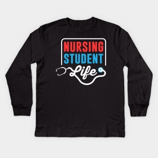 Nursing Student Life Medical School Gift Idea Kids Long Sleeve T-Shirt